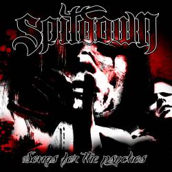 Spitdown : Songs for the Psychos